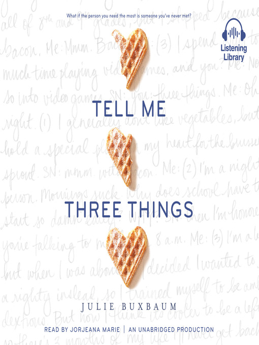 Upplýsingar um Tell Me Three Things eftir Julie Buxbaum - Til útláns